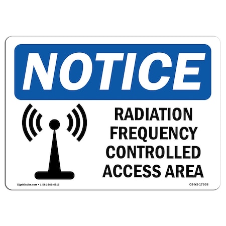 Signmission Sign, 12" H, 18" W, Plastic, Radio Frequency Controlled Access Area Sign, Lndscp, 1218-L-17958 OS-NS-P-1218-L-17958
